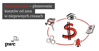Budżetowanie - planowanie kosztów od zera w niepewnych czasach